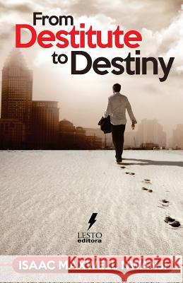 From Destitute to Destiny Isaac Maxwell Nwanji 9786580458042 Lesto Editora