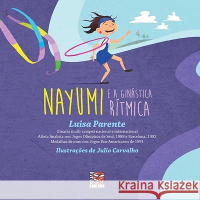 Nayumi e ginástica ritmica Luisa Parente 9786580535156 Livros Ilimitados Editora