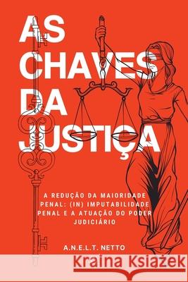 As Chaves Da Justi?a N. A 9786580712830 Clube de Autores