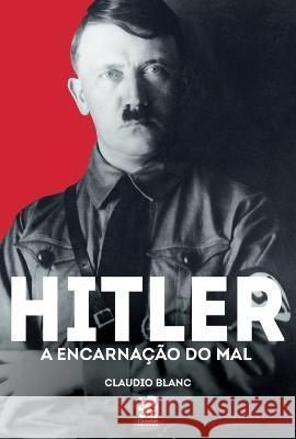 Hitler Claudio Blanc 9786580921034 Instituto Brasileiro de Cultura Ltda