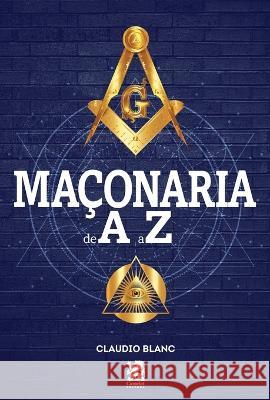 Maconaria de A-Z Claudio Blanc   9786580921201