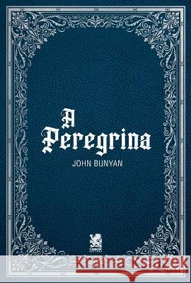 A Peregrina John Bunyan   9786580921386 Camelot Editora