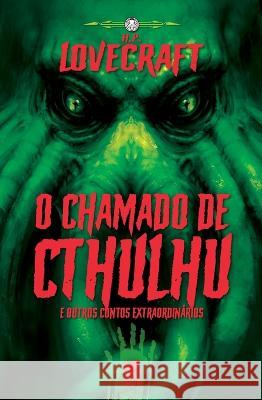 Lovecraft - O chamado de Cthulhu e Outros Contos Extraordin?rios Howard Phillips 9786580921942