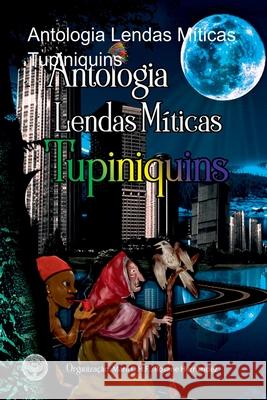 Antologia Lendas M?ticas Tupiniquins Hibis Editora 9786581449247