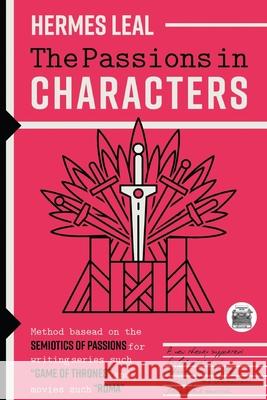The Passions in Characters: A method based on the Semiotics of Passions for writing series such as 