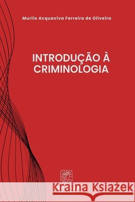 Introdu??o ? Criminologia Murilo Acquaviv 9786583134318 Clube de Autores