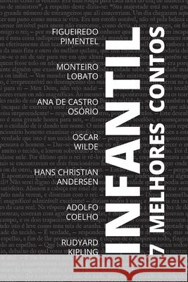 7 melhores contos - infantil Monteiro Lobato Rudyard Kipling Hans Christian Andersen 9786583464026 Tacet Books