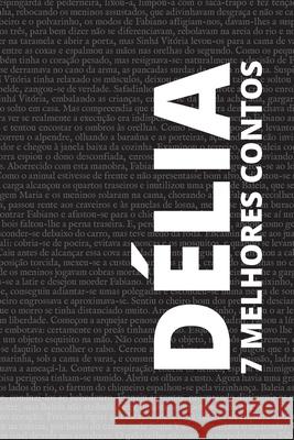 7 Melhores Contos - D?lia Maria Benedit D?lia D?lia August Nemo 9786583464040 Tacet Books