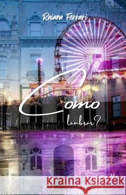 Como Lembrar? Raiana Ferrari 9786584811942