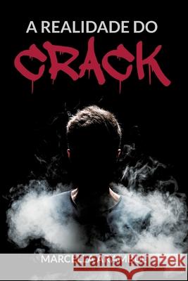 A realidade do crack Marcella Arambul 9786584970106 Editora Flow