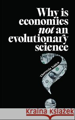 Why is Economics not an Evolutionary Science? Thorstein Veblen Mirna Wabi-Sabi 9786585267083 Plataforma9