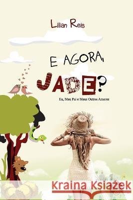 E agora, Jade? Lilian Reis   9786586154269