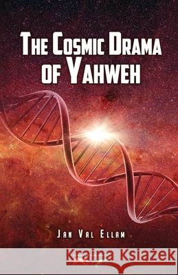 The Cosmic Drama of Yahweh Jan Val Val Ellam 9786586157062 Conectar Editora