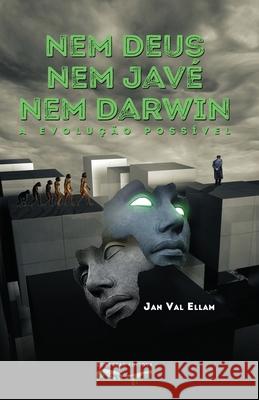 Nem Deus, nem Javé, nem Darwin: A Evolução Possível Jan Val Ellam 9786586157123 Cbl - Camara Brasileira Do Livro