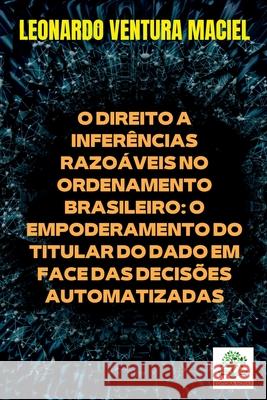 O Direito A Infer?ncias Razo?veis No Ordenamento Brasileiro Maciel Leonardo 9786586183108 Clube de Autores