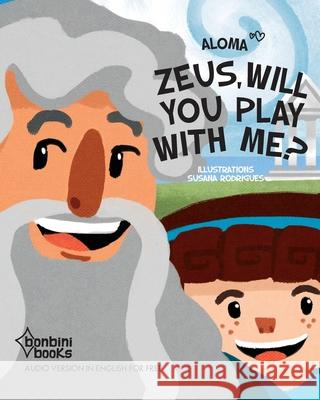 Zeus, Will You Play with Me? Aloma 9786586389258 Buobooks