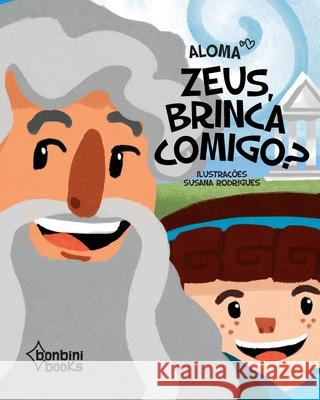 Zeus, Brinca Comigo? Aloma 9786586389289 Bonbini Books