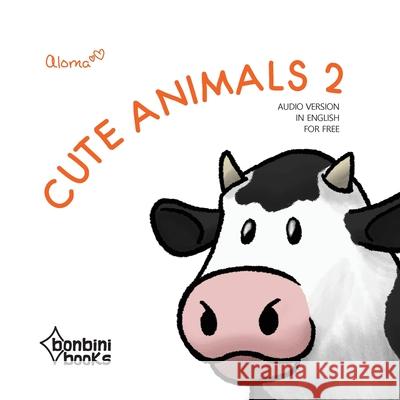 Cute Animals 2 Aloma 9786586389364 Bonbini Books