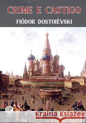 Crime E Castigo Fiodor Dostoievski   9786586588088 Garnier Editora