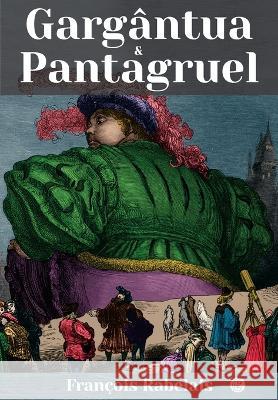 Gargantua E Pantagruel Francois Rabelais   9786586588774 Garnier Editora