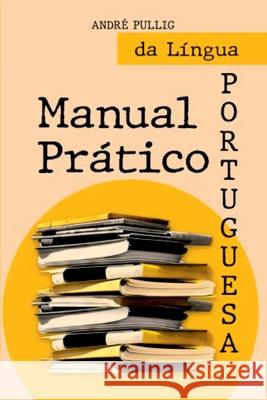 Manual Pr?tico Da L?ngua Portuguesa Pullig Andr? 9786586794205