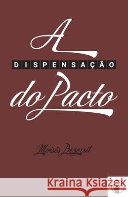 A Dispensação do Pacto Canuto, Manoel 9786586865080 Clire