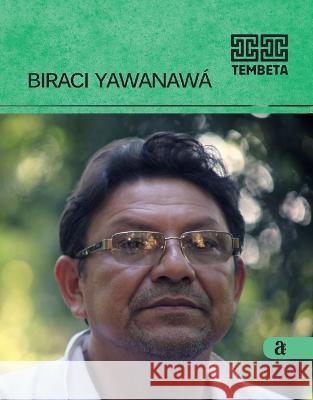 Biraci Yawanawa - Tembeta Biraci Yawanawa 9786586962307 Azougue Press