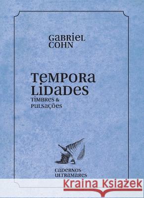 Temporaliades Gabriel Cohn 9786586962383 Azougue Press