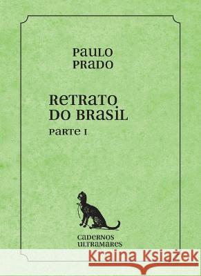 Retrato do Brasil - parte I Paulo Prado   9786586962666 Azougue Press