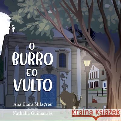 O Burro E O Vulto Ana Clara Milagres 9786587123813 Paginas Editora