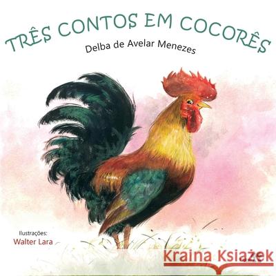 Três Contos Em Cocorês Delba de Avelar Menezes 9786587123820 Paginas Editora