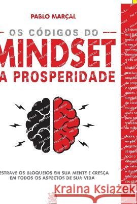 Os Codigos Do Mindset Da Prosperidade Pablo Marcal   9786587817378 On Line Editora