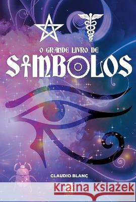 O Grande Livro de Simbolos Claudio Blanc   9786587817453