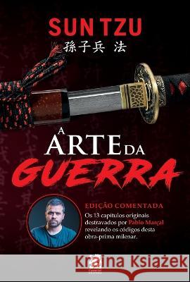 A Arte Da Guerra - Comentada Por Pablo Mar?al San Tzu 9786587817569 Camelot Editora