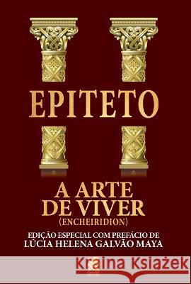 A Arte de Viver Epicteto Epicteto   9786587817644 Camelot Editora