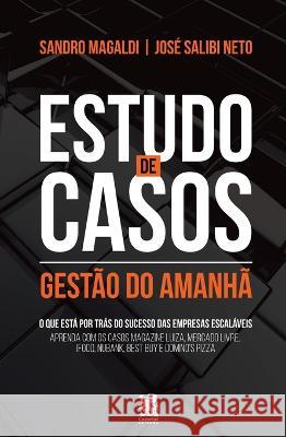 Estudos De Casos - Gestao do amanha Sandro Magaldi Jose Salibi Neto   9786587817880 Instituto Brasileiro de Cultura Ltda