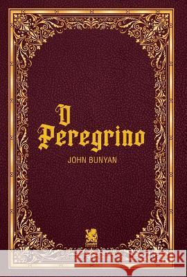 O Peregrino John Bunyan   9786587817941 Camelot Editora