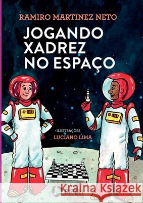 Jogando Xadrez No Espa?o Ramiro Martine 9786588209141