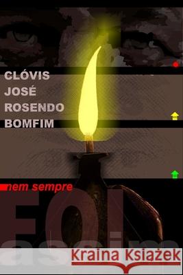 Nem Sempre Foi Assim Cl Rosend 9786588562031 Artner Comunicacao