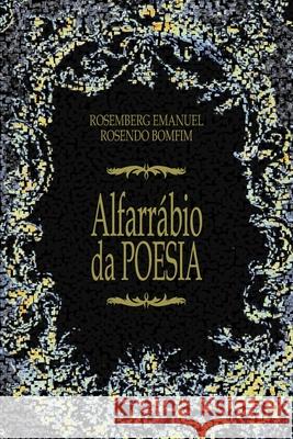 Alfarrábio Da Poesia Rosendo Bomfim, Rosemberg Emanuel 9786588562079 Artner Comunicacao