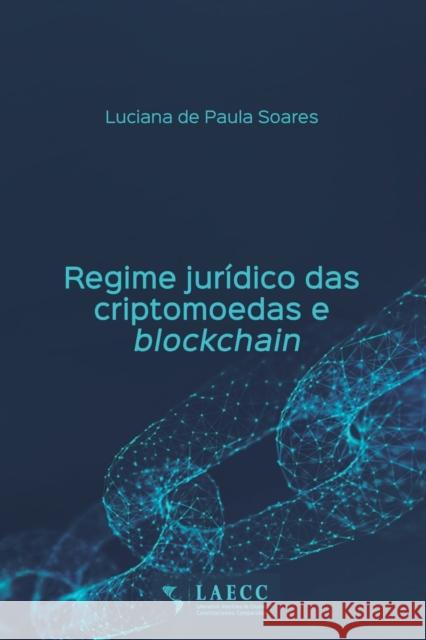 Regime juridico das criptomoedas e blockchain  9786588563212 Laecc