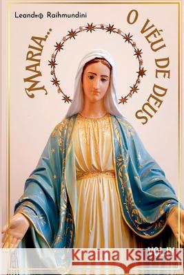 Maria... O V?u De Deus. Vol. Lv Raihmundini Leandro 9786588625859 Clube de Autores