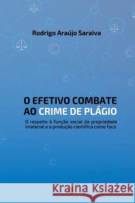 O Efetivo Combate Ao Crime De Pl gio Saraiva Rodrigo 9786588781166