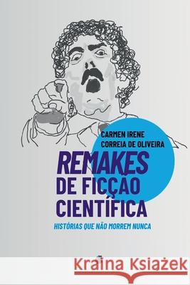 Remakes De Fic??o Cient?fica Oliveira Carmen 9786588781821 Clube de Autores