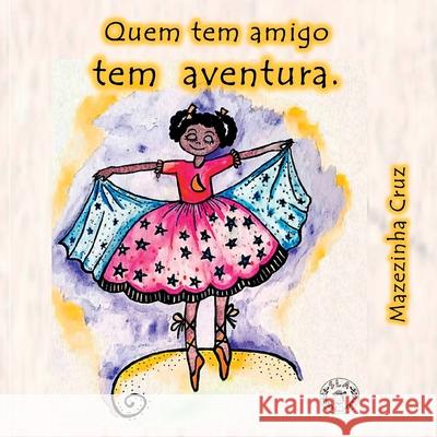 Quem Tem Amigo Tem Aventura. Nascimento Maria 9786588889275 Clube de Autores