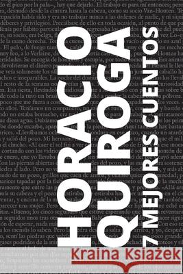 7 mejores cuentos de Horacio Quiroga Horacio (Autor) Quiroga, August (Editor) Nemo 9786589575283 Tacet Books