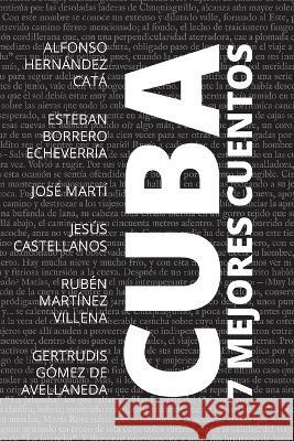 7 mejores cuentos - Cuba Rubén Martínez (Autor) Villena, Gertrudis Gómez de (Autor) Avellaneda 9786589575337