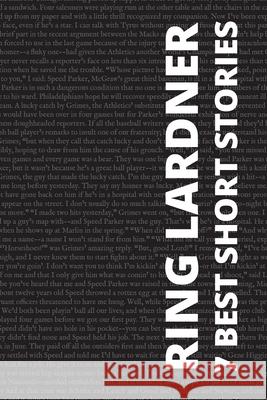 7 best short stories by Ring Lardner Ring Lardner August Nemo 9786589575771 Tacet Books
