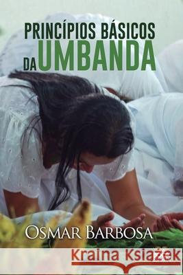 Princ?pios B?sicos Da Umbanda Osmar Barbosa 9786589628583
