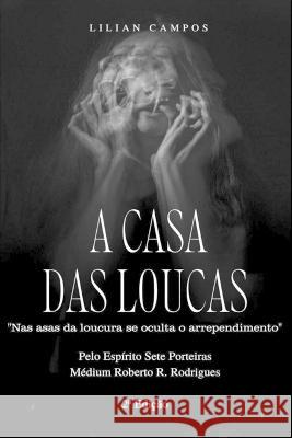 A Casa Das Loucas Lilian Campos   9786590053565 Um Espirito Ensinou